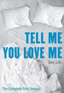 Tell Me You Love Me - Poster