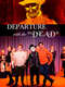 Departure with the Dead