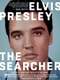 Elvis Presley: The Searcher