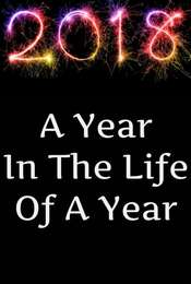 2018: A Year in the Life of a Year
