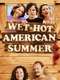 Wet Hot American Summer