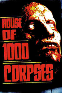House of 1000 Corpses - Poster