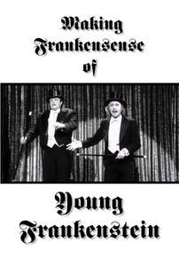 Making Frankensense of Young Frankenstein - Poster