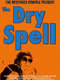 The Dry Spell