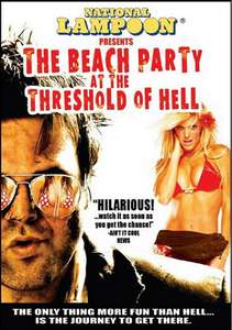 National Lampoon Presents The Beach Party at the Threshold of Hell - Poster