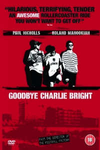Goodbye Charlie Bright - Poster