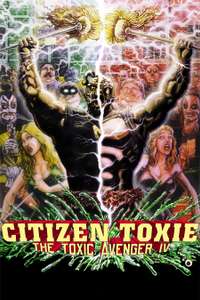Citizen Toxie: The Toxic Avenger IV - Poster