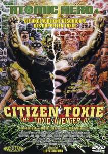 Citizen Toxie: The Toxic Avenger IV - Poster