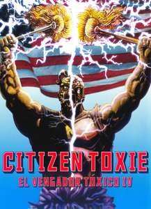 Citizen Toxie: The Toxic Avenger IV - Poster