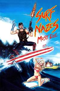 Surf Nazis Must Die - Poster