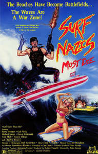 Surf Nazis Must Die - Poster