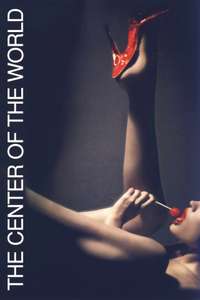 The Center of the World - Poster