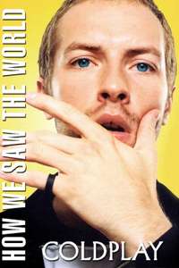 Coldplay How We Saw The World - Poster