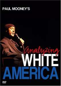 Paul Mooney: Analyzing White America - Poster