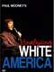 Paul Mooney: Analyzing White America