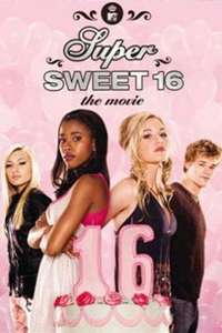 Super Sweet 16: The Movie - Poster