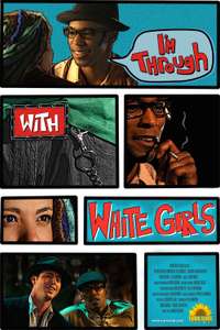 I'm Through with White Girls - Poster