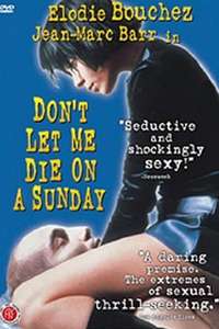 Don't Let Me Die on a Sunday - Poster