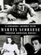 A Personal Journey with Martin Scorsese Through American Movies