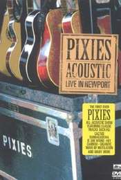 The Pixies - Acoustic: Live In Newport