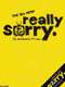 Flip: Really Sorry