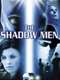 The Shadow Men
