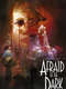 Afraid of the Dark