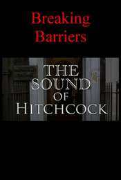 Breaking Barriers: The Sound of Hitchcock