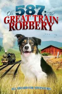 Old No. 587: The Great Train Robbery - Poster