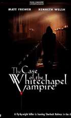 The Case of the Whitechapel Vampire
