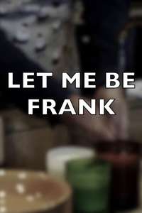 Let Me Be Frank - Poster