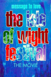 Message to Love: The Isle of Wight Festival - Poster