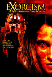 Exorcism: The Possession of Gail Bowers