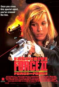 Excessive Force II: Force on Force - Poster