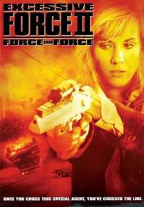 Excessive Force II: Force on Force - Poster