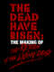 The Dead Have Risen: The Making of 'The Return of the Living Dead'