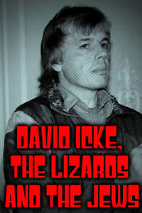 David Icke  The Lizards and The Jews - Poster