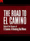 The Road to El Camino: Behind the Scenes of El Camino: A Breaking Bad Movie
