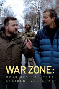 War Zone: Bear Grylls Meets President Zelenskyy - Poster