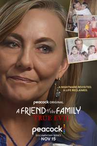 A Friend of the Family: True Evil - Poster