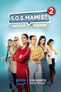 S.O.S MAMIS 2: New Mom On The Block - Poster