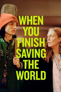When You Finish Saving the World - Posters
