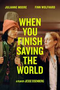 When You Finish Saving the World - Posters
