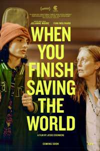 When You Finish Saving the World - Posters
