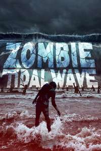 Zombie Tidal Wave - Posters