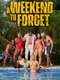 A Weekend to Forget