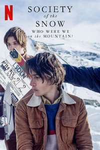 Society of the Snow: Who Were We on the Mountain? - Poster