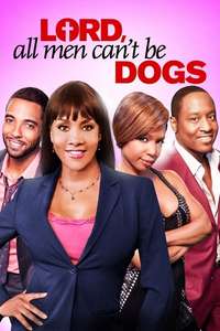 Lord All Men Can't Be Dogs - Poster