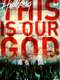 Hillsong - This Is Our God