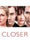 Closer